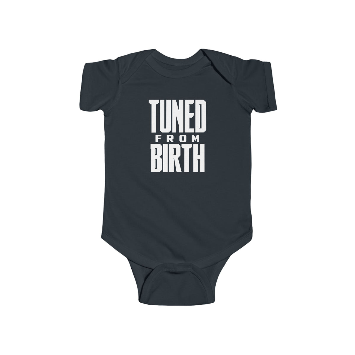 Black baby bodysuit with short sleeves and “TUNED FROM BIRTH” front graphic