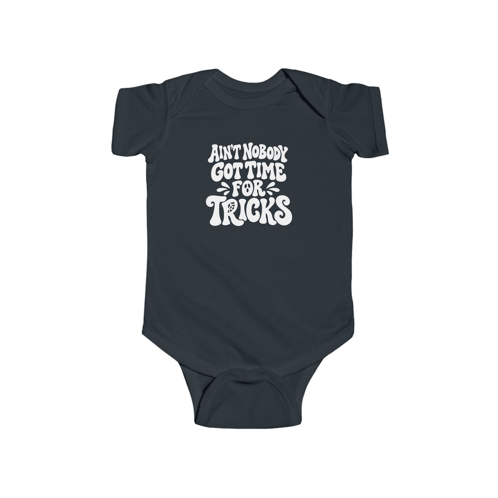 Black baby bodysuit with “Ain’t nobody got time for tricks” Halloween text graphic